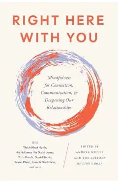 Right Here With You - Andrea|editors Of Lion's Roar Miller