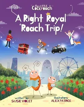 Right Royal 'Roach Trip, Paperback/Susie Violet