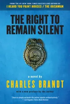 Right To Remain Silent, Paperback/Charles Brandt