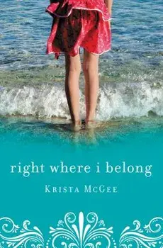 Right Where I Belong, Paperback/Krista McGee