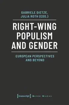 Right-Wing Populism and Gender: European Perspectives and Beyond, Paperback/Gabriele Dietze