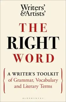 Right Word. A Writer's Toolkit of Grammar, Vocabulary and Literary Terms, Paperback/***