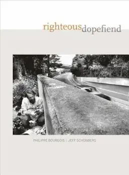 Righteous Dopefiend, Paperback/Philippe Bourgois
