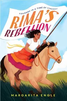 Rima's Rebellion. Courage in a Time of Tyranny, Reprint, Paperback/Margarita Engle