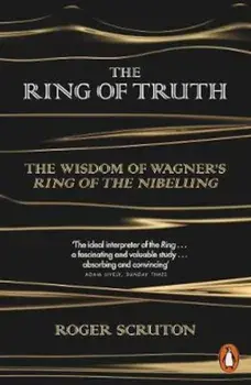 Ring of Truth, Paperback/Roger Scruton