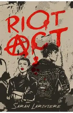 Riot ACT - Sarah Lariviere