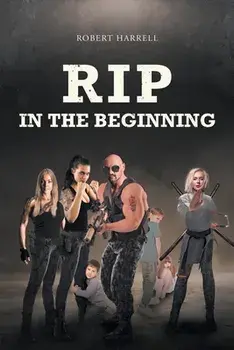 Rip: In the Beginning, Paperback/Robert Harrell