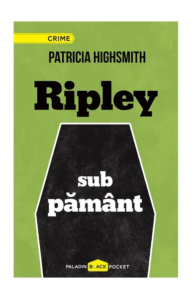 Ripley sub pământ - Patricia Highsmith