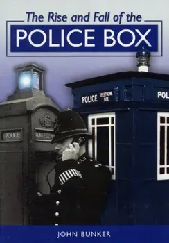 Rise and Fall of the Police Box, Paperback/John Bunker