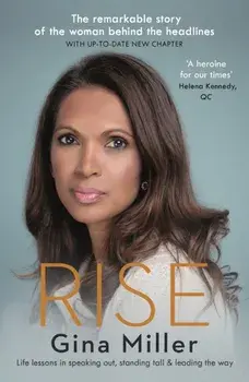 Rise. Life Lessons in Speaking Out, Standing Tall & Leading the Way, Paperback/Gina Miller