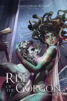Rise of the Gorgon, Paperback/Galen Surlak-Ramsey