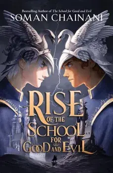 Rise of the School for Good and Evil, Paperback/Soman Chainani