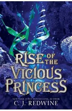 Rise of the Vicious Princess - C. J. Redwine