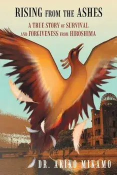 Rising from the Ashes, Paperback/Akiko Mikamo