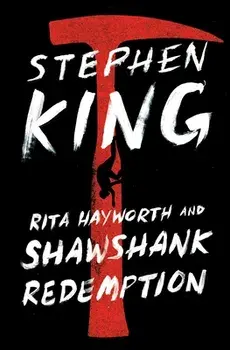 Rita Hayworth and Shawshank Redemption, Paperback/Stephen King