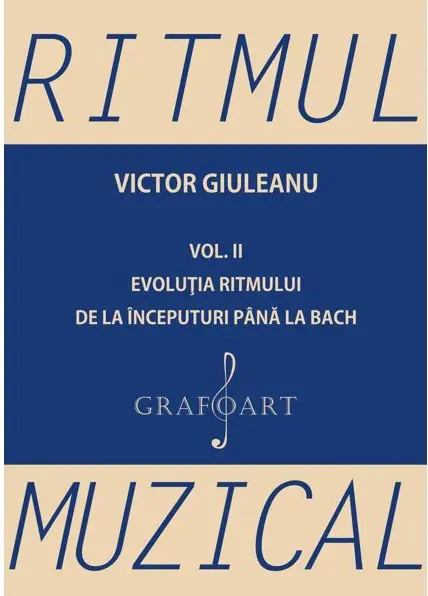Ritmul muzical. Volumul II | Victor Giuleanu