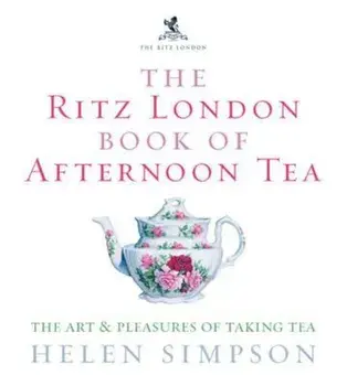 Ritz London Book Of Afternoon Tea, Hardcover/Helen Simpson