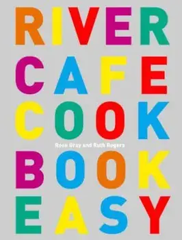 River Cafe Cook Book Easy, Paperback/Rose Gray