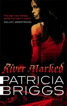 River Marked. Mercy Thompson: Book 6, Paperback/Patricia Briggs