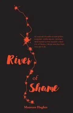 River of Shame - Maureen K. Hughes