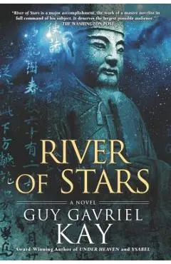 River of Stars - Guy Gavriel Kay