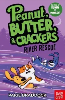 River Rescue. A Peanut, Butter & Crackers Story, Paperback/Paige Braddock