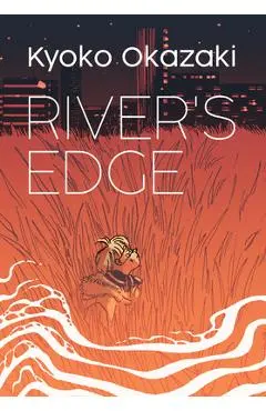 River's Edge - Kyoko Okazaki