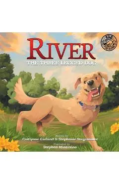 River the Three Legged Dog - Caitlynne Garland
