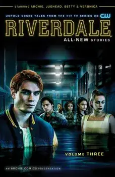 Riverdale Vol. 3, Paperback/Roberto Aguirre-Sacasa