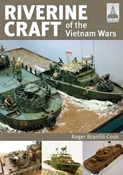 Riverine Craft of the Vietnam Wars, Paperback/Roger Branfill-Cook