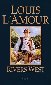 Rivers West/Louis L'Amour