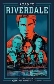 Road to Riverdale, Paperback/Mark Waid
