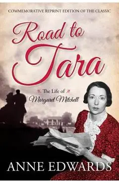 Road to Tara: The Life of Margapb - Anne Edwards