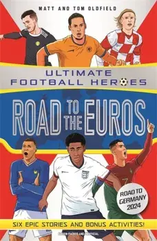 Road to the Euros (Ultimate Football Heroes): Collect them all!, Paperback/Matt & Tom Oldfield