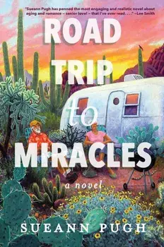 Road Trip to Miracles, Paperback/Sueann Pugh