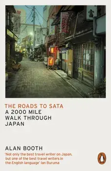 Roads to Sata. A 2000-mile walk through Japan, Paperback/Alan Booth