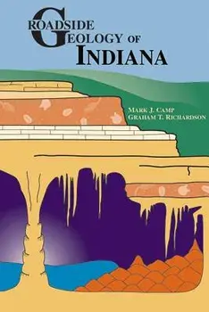 Roadside Geology of Indiana, Paperback/Mark J. Camp