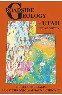Roadside Geology of Utah - Felicie Williams