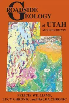 Roadside Geology of Utah, Paperback/Felicie Williams