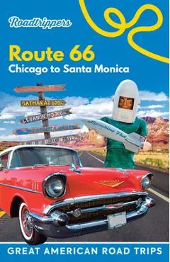 Roadtrippers Route 66: Chicago to Santa Monica - Roadtrippers