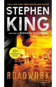 Roadwork - Stephen King