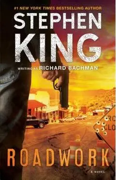 Roadwork - Stephen King