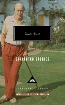 Roald Dahl Collected Stories, Hardback/Jeremy Treglown