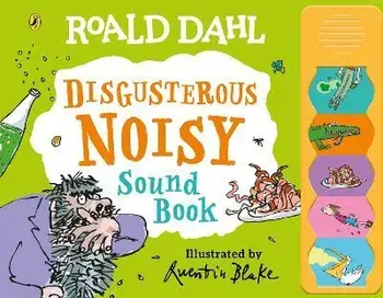 Roald Dahl: Disgusterous Noisy Sound Book, Board book/Roald Dahl