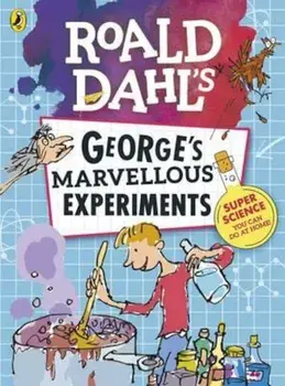 Roald Dahl: George's Marvellous Experiments, Paperback/Unknown