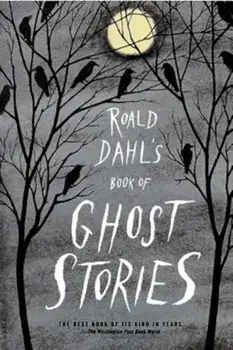 Roald Dahl's Book of Ghost Stories, Paperback/Roald Dahl