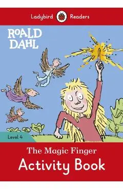 Roald Dahl: The Magic Finger Activity Book - Ladybird Reader - Roald Dahl