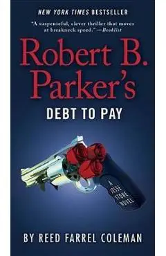 Robert B. Parker's Debt to Pay - Reed Farrel Coleman