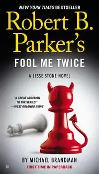 Robert B. Parker's Fool Me Twice/Michael Brandman