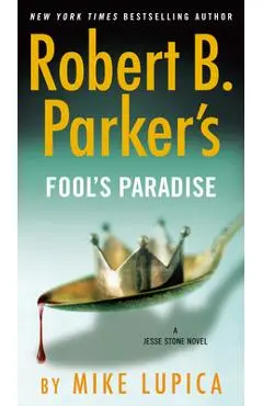 Robert B. Parker's Fool's Paradise - Mike Lupica